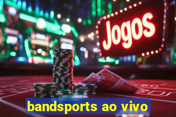 bandsports ao vivo